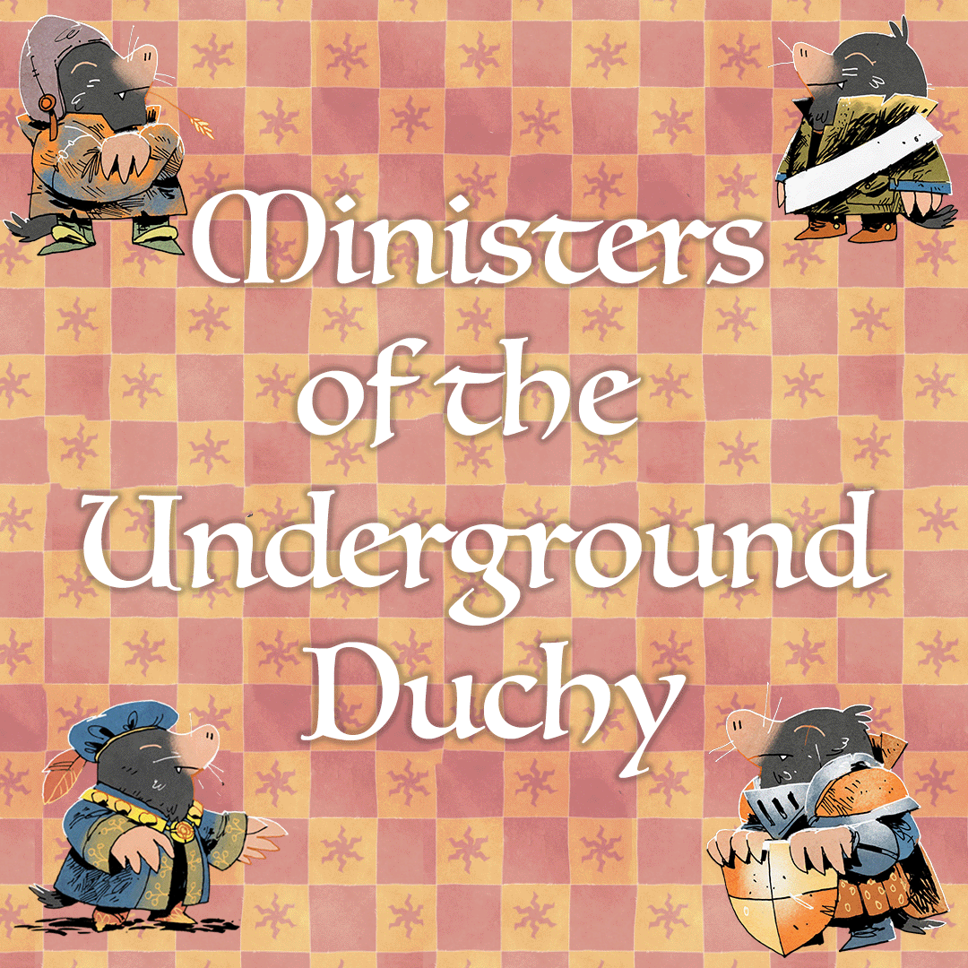 Ministers of the Underground Duchy
