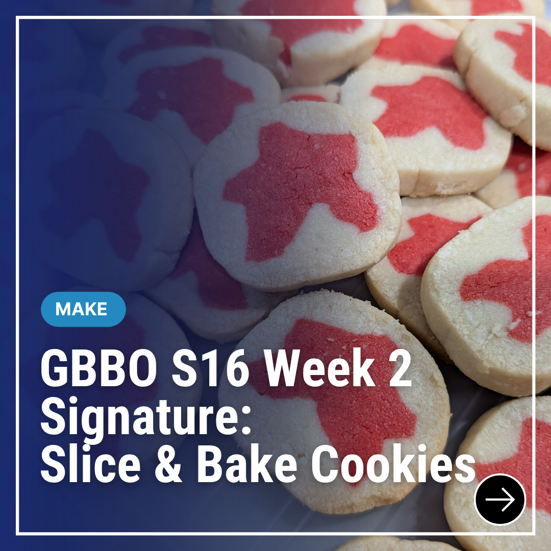 GBBO Season 16 – Week Two Signature: Slice and Bake Cookies